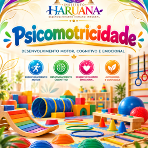 Psicomotricidade: Desenvolvimento Motor, Cognitivo e Emocional